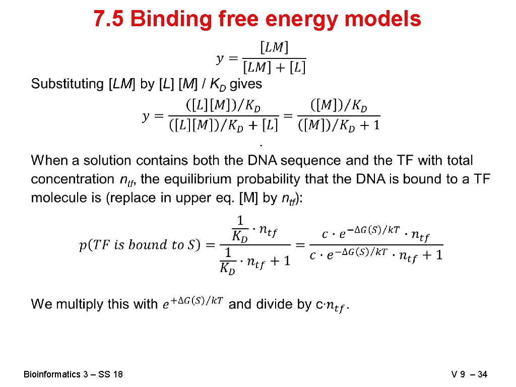 7. 5 Binding free energy models Bioinformatics 3 – SS 18 V 9 –