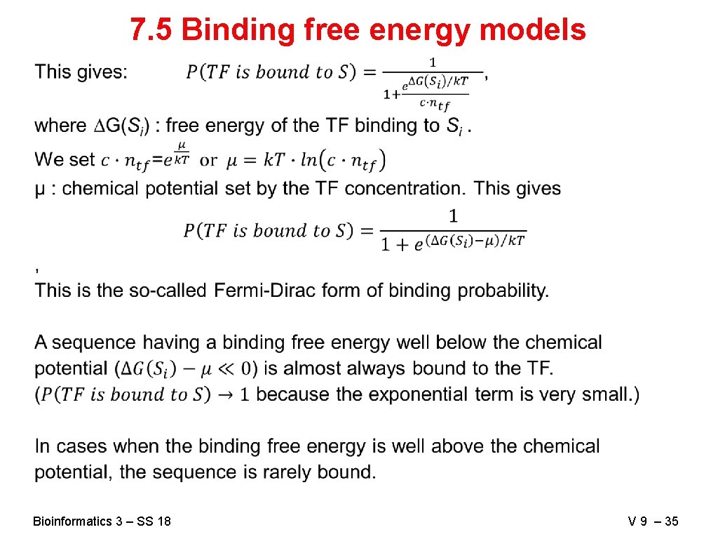 7. 5 Binding free energy models Bioinformatics 3 – SS 18 V 9 –