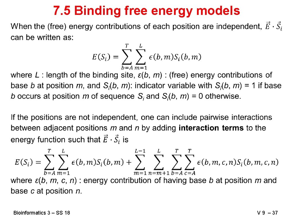 7. 5 Binding free energy models Bioinformatics 3 – SS 18 V 9 –