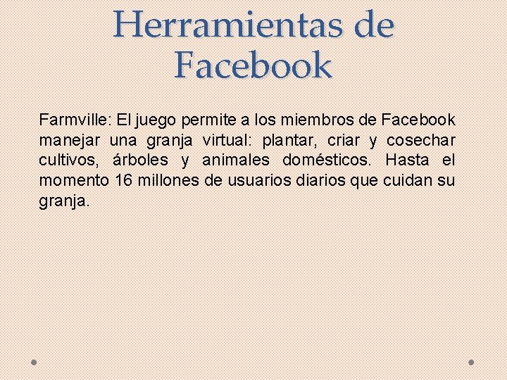 Herramientas de Facebook Farmville: El juego permite a los miembros de Facebook manejar una