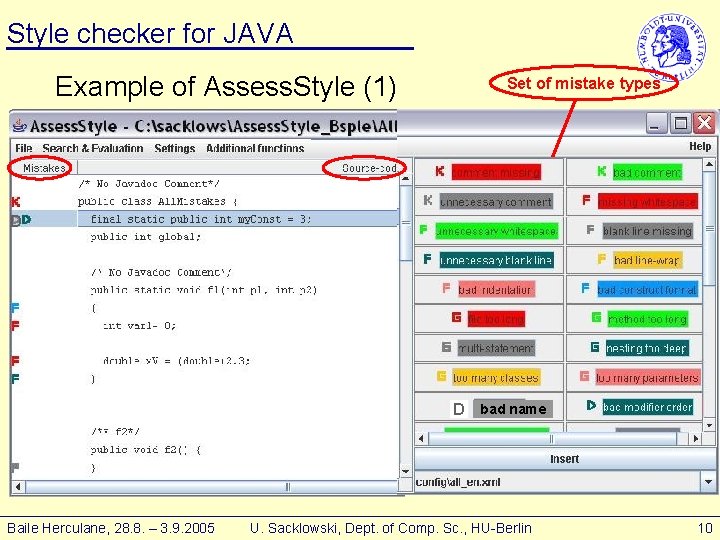 Style checker for JAVA Example of Assess. Style (1) Set of mistake types D