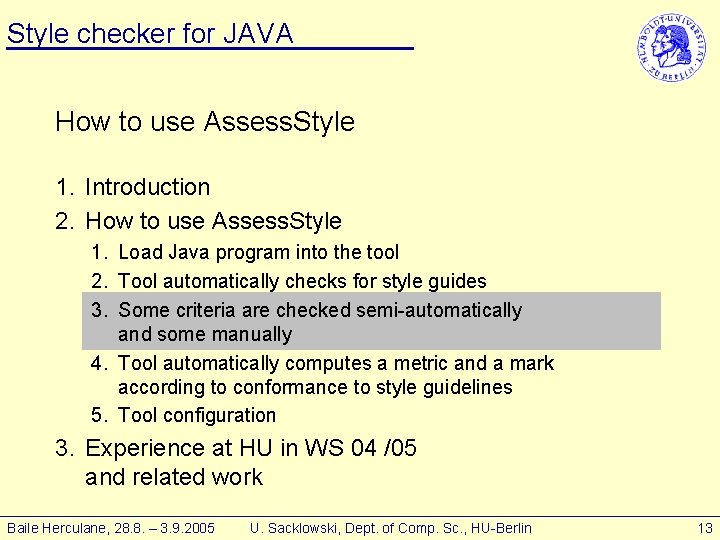 Style checker for JAVA How to use Assess. Style 1. Introduction 2. How to