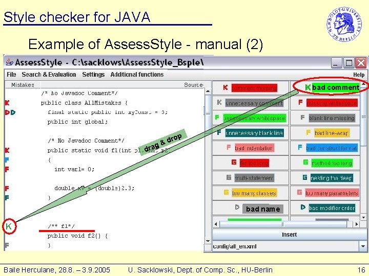Style checker for JAVA Example of Assess. Style - manual (2) K bad comment