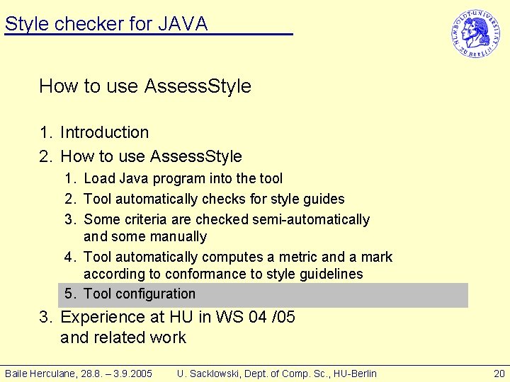 Style checker for JAVA How to use Assess. Style 1. Introduction 2. How to