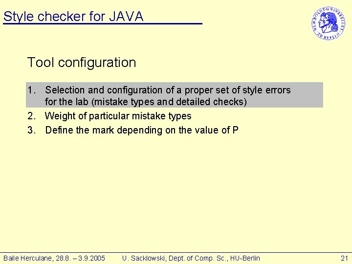 Style checker for JAVA Tool configuration 1. Selection and configuration of a proper set