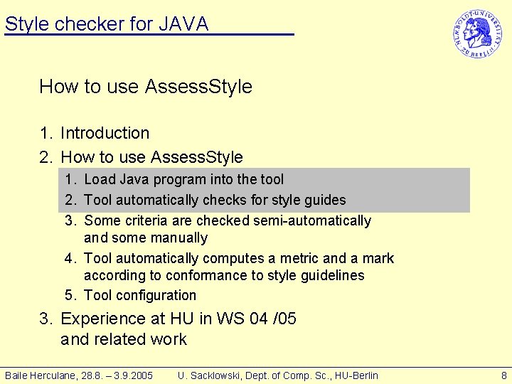 Style checker for JAVA How to use Assess. Style 1. Introduction 2. How to