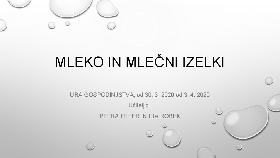 MLEKO IN MLEČNI IZELKI URA GOSPODINJSTVA, od 30. 3. 2020 od 3. 4. 2020