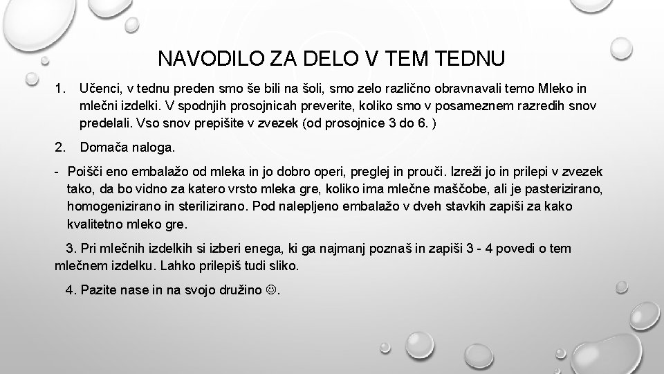 NAVODILO ZA DELO V TEM TEDNU 1. Učenci, v tednu preden smo še bili