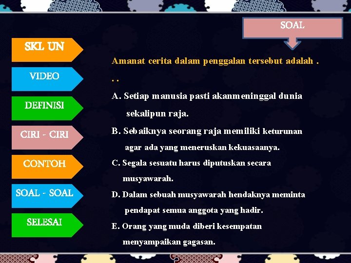 SOAL SKL UN VIDEO DEFINISI CIRI - CIRI CONTOH SOAL - SOAL Amanat cerita