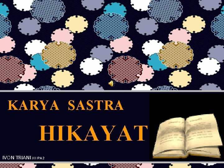 KARYA SASTRA HIKAYAT IVON TRIANI XII IPA 2 