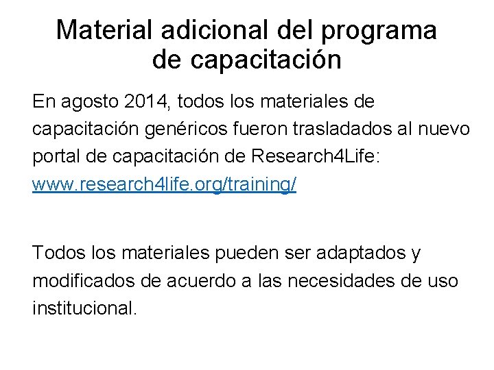 Material adicional del programa de capacitación En agosto 2014, todos los materiales de capacitación