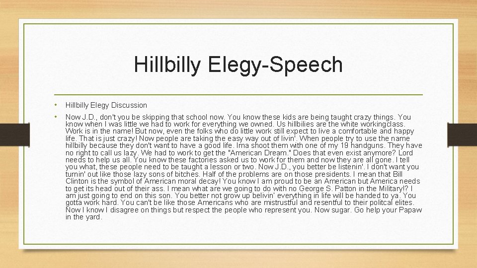 Hillbilly Elegy-Speech • Hillbilly Elegy Discussion • Now J. D. , don't you be