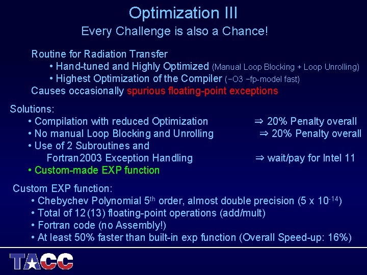 Optimization III Every Challenge is also a Chance! Routine for Radiation Transfer • Hand-tuned Optimization III Every Challenge is also a Chance! Routine for Radiation Transfer • Hand-tuned