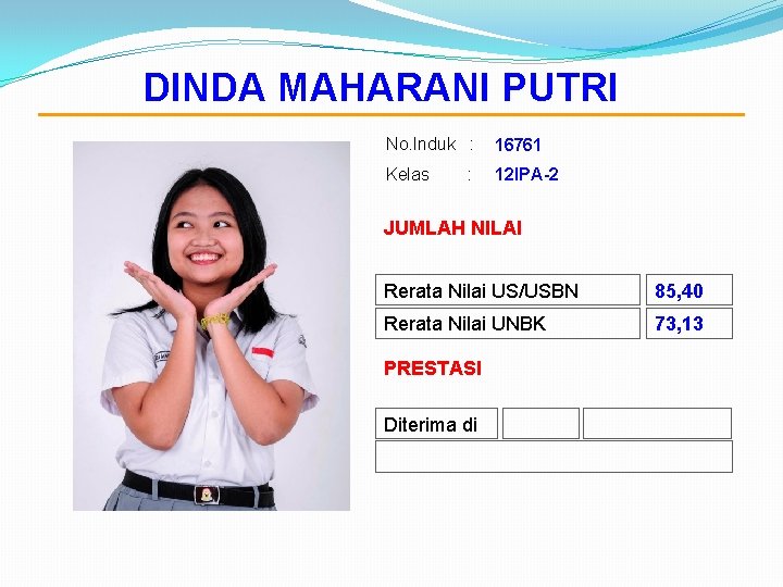 DINDA MAHARANI PUTRI No. Induk : 16761 Kelas 12 IPA-2 : JUMLAH NILAI Rerata