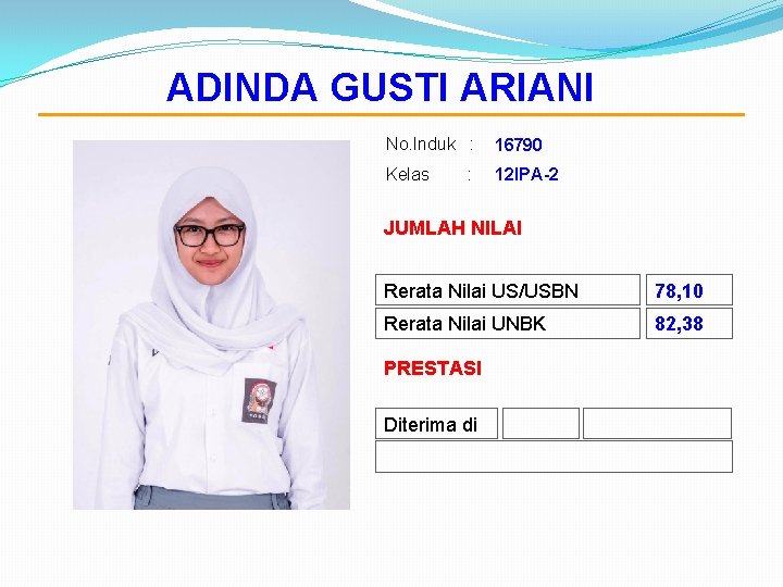 ADINDA GUSTI ARIANI No. Induk : 16790 Kelas 12 IPA-2 : JUMLAH NILAI Rerata