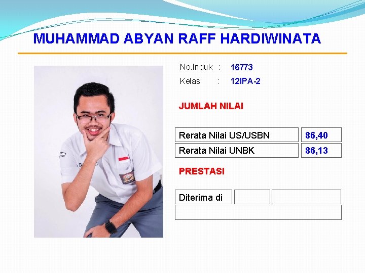 MUHAMMAD ABYAN RAFF HARDIWINATA No. Induk : 16773 Kelas 12 IPA-2 : JUMLAH NILAI