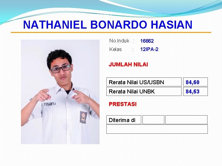 NATHANIEL BONARDO HASIAN No. Induk : 16662 Kelas 12 IPA-2 : JUMLAH NILAI Rerata