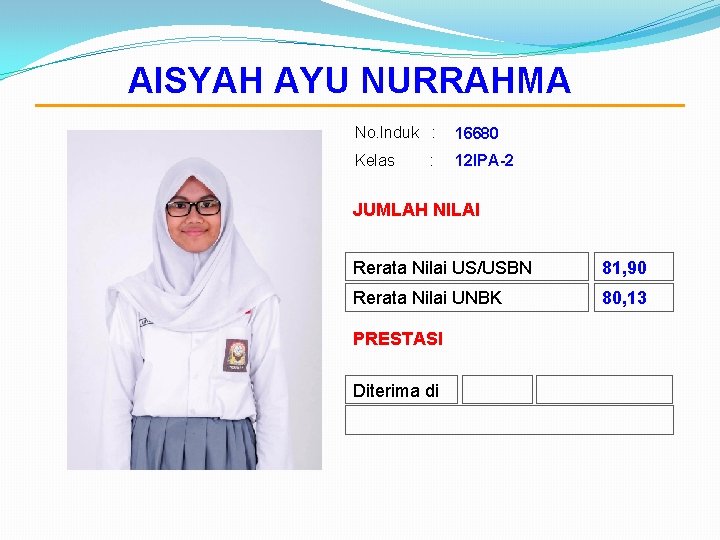 AISYAH AYU NURRAHMA No. Induk : 16680 Kelas 12 IPA-2 : JUMLAH NILAI Rerata