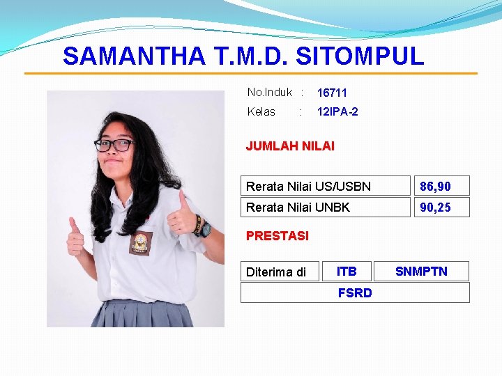 SAMANTHA T. M. D. SITOMPUL No. Induk : 16711 Kelas 12 IPA-2 : JUMLAH