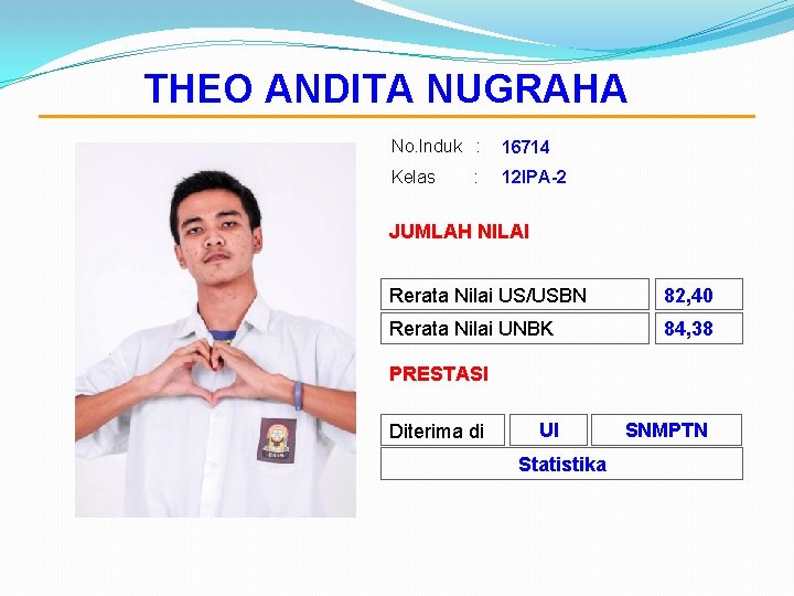 THEO ANDITA NUGRAHA No. Induk : 16714 Kelas 12 IPA-2 : JUMLAH NILAI Rerata