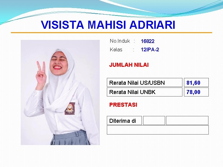 VISISTA MAHISI ADRIARI No. Induk : 16822 Kelas 12 IPA-2 : JUMLAH NILAI Rerata