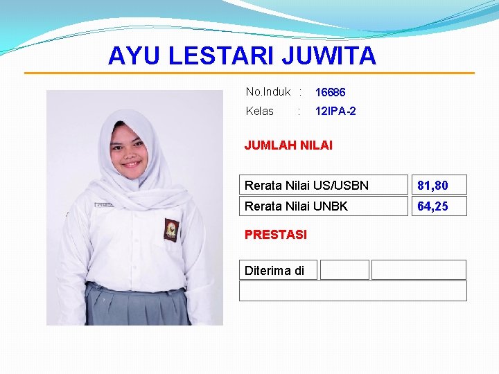 AYU LESTARI JUWITA No. Induk : 16686 Kelas 12 IPA-2 : JUMLAH NILAI Rerata