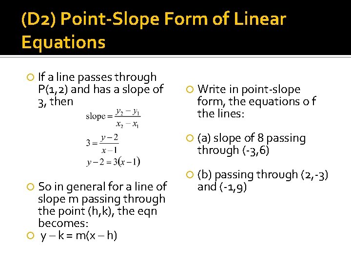 (D 2) Point-Slope Form of Linear Equations If a line passes through P(1, 2)