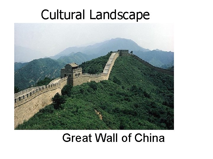 Cultural Landscape Great Wall of China 