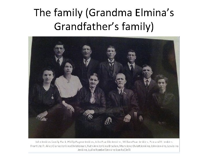 The family (Grandma Elmina’s Grandfather’s family) 