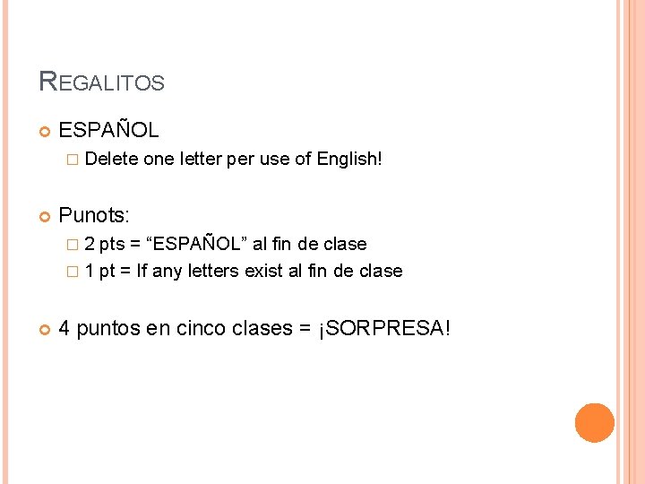 REGALITOS ESPAÑOL � Delete one letter per use of English! Punots: � 2 pts