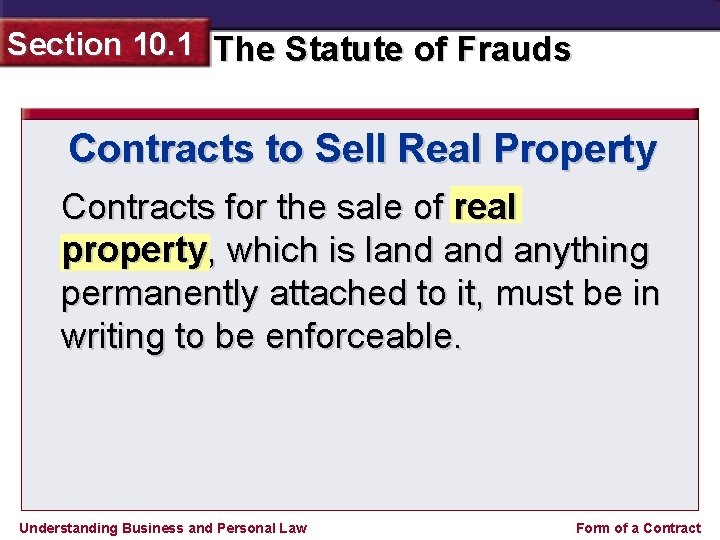 Section 10. 1 The Statute of Frauds Contracts to Sell Real Property Contracts for