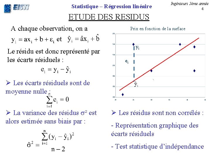 Statistique – Régression linéaire Ingénieurs 2ème année 4 ETUDE DES RESIDUS A chaque observation,