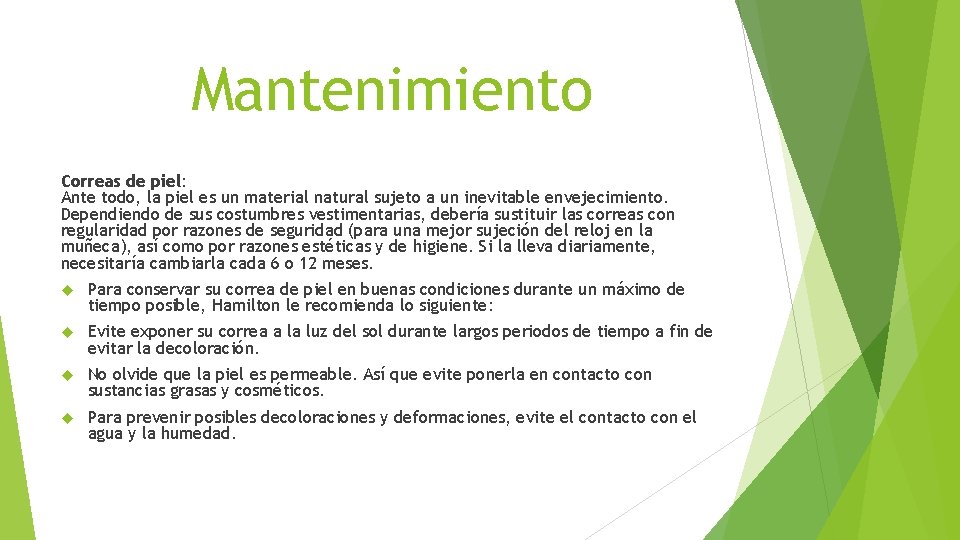 Mantenimiento Correas de piel: Ante todo, la piel es un material natural sujeto a