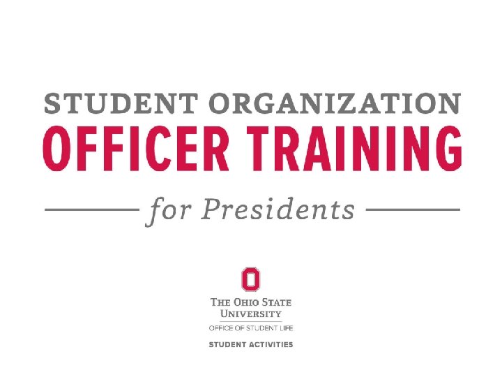Student Organization President Training 2015 -2016 1 
