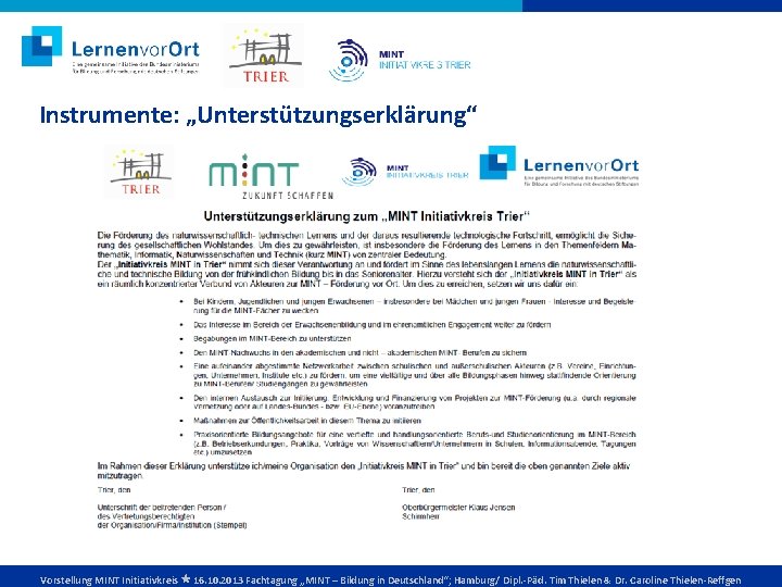 Instrumente: „Unterstützungserklärung“ Vorstellung MINT Initiativkreis 16. 10. 2013 Fachtagung „MINT – Bildung in Deutschland“;