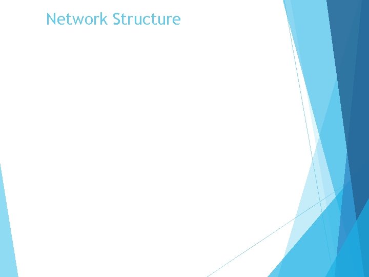 Network Structure 