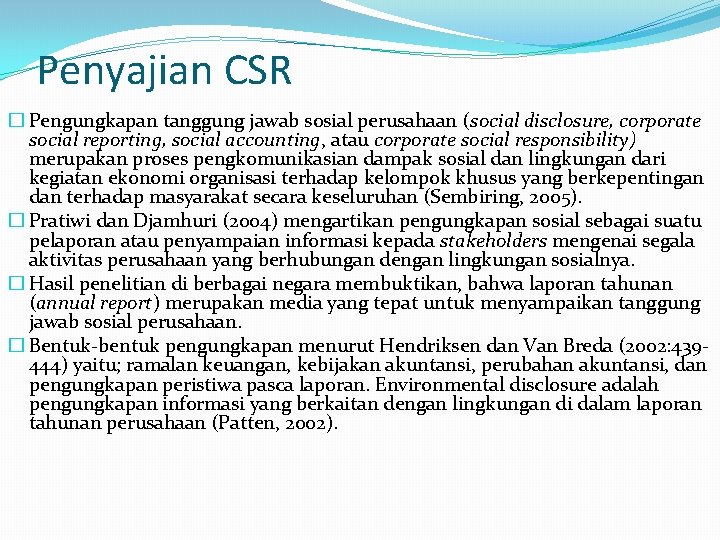 Penyajian CSR � Pengungkapan tanggung jawab sosial perusahaan (social disclosure, corporate social reporting, social