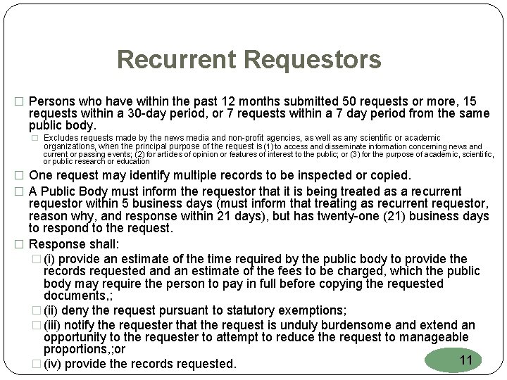 Recurrent Requestors � Persons who have within the past 12 months submitted 50 requests