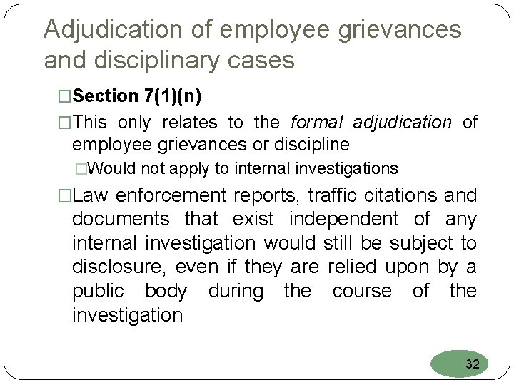 Adjudication of employee grievances and disciplinary cases �Section 7(1)(n) �This only relates to the