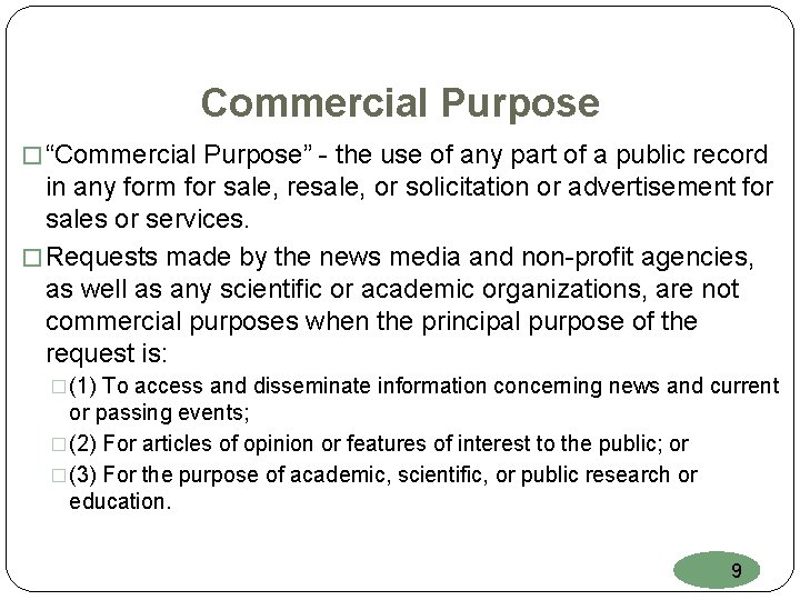 Commercial Purpose � “Commercial Purpose” - the use of any part of a public