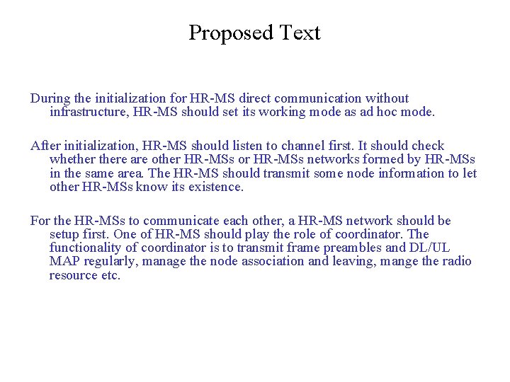 Proposed Text During the initialization for HR-MS direct communication without infrastructure, HR-MS should set