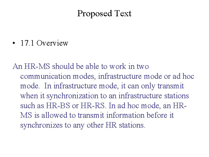 Proposed Text • 17. 1 Overview An HR-MS should be able to work in