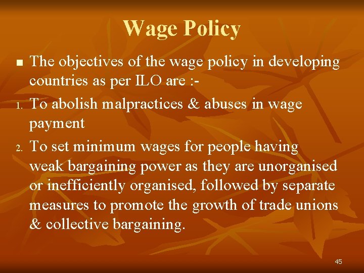 Wage Policy n 1. 2. The objectives of the wage policy in developing countries