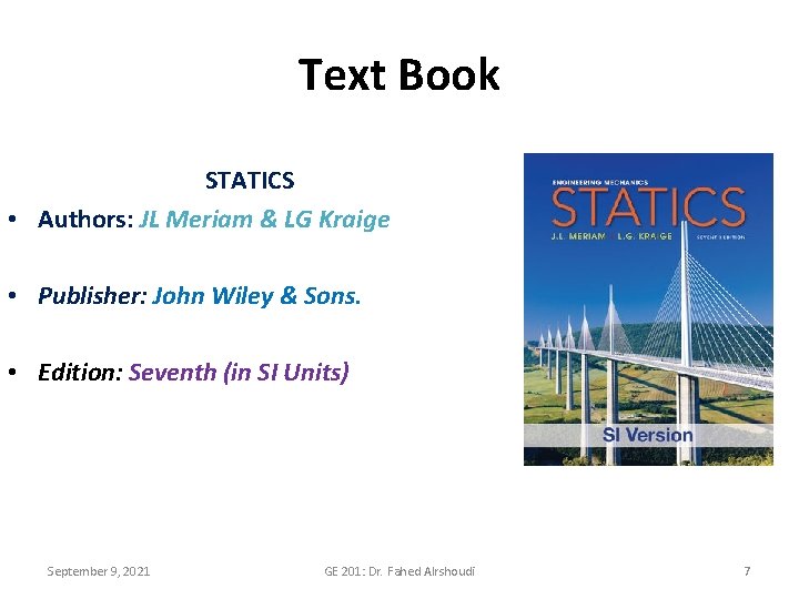 Text Book STATICS • Authors: JL Meriam & LG Kraige • Publisher: John Wiley
