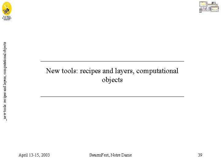 _new tools: recipes and layers, computational objects ____________________ New tools: recipes and layers, computational