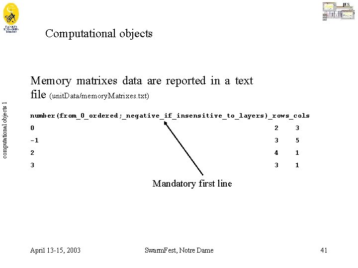 Computational objects computational objects 1 Memory matrixes data are reported in a text file