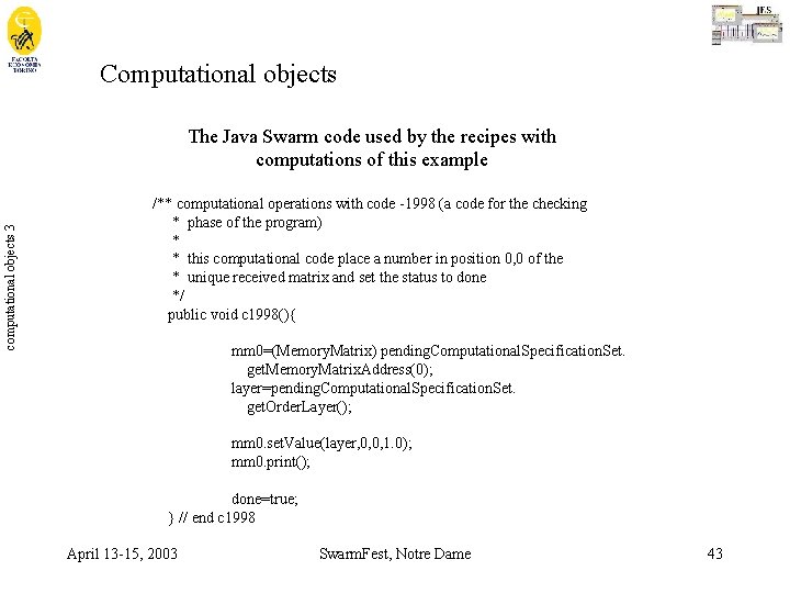 Computational objects computational objects 3 The Java Swarm code used by the recipes with