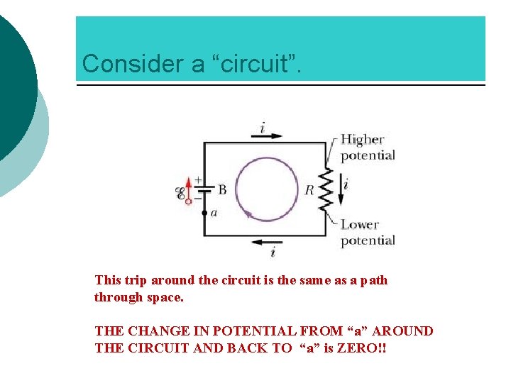 Consider a “circuit”. This trip around the circuit is the same as a path