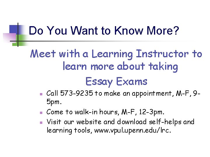 Do You Want to Know More? Meet with a Learning Instructor to learn more