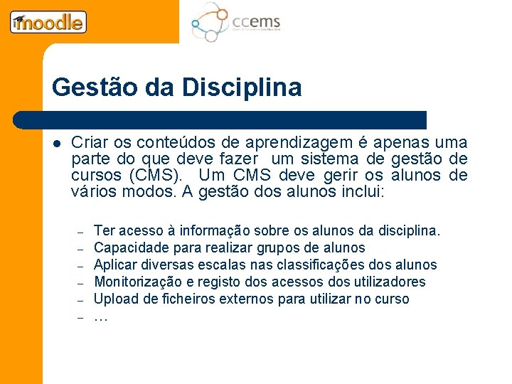 Gestão da Disciplina l Criar os conteúdos de aprendizagem é apenas uma parte do